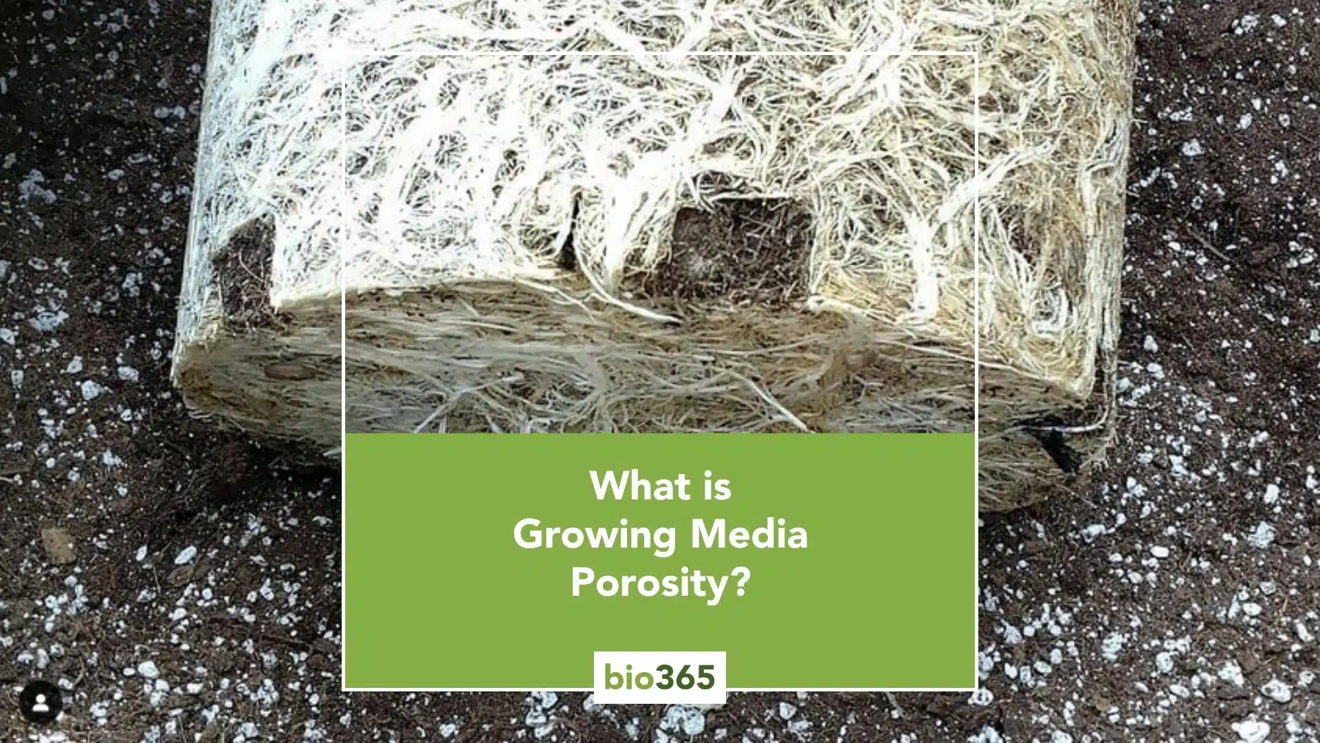 What is Growing Media Porosity?